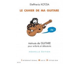 LIBRAIRIE - Le cahier de ma guitare vol1 - Eleftheria Kotzia - Ed IMD