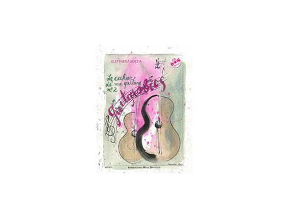 LIBRAIRIE - Le cahier de ma guitare vol2 - Eleftheria Kotzia - Ed IMD