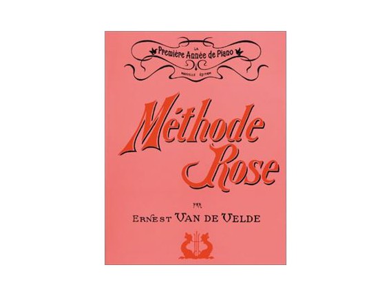 LIBRAIRIE - Méthode Rose pour premère année de piano - Ernest Van De velde - Ed CEMF