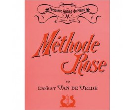LIBRAIRIE - Méthode Rose pour premère année de piano - Ernest Van De velde - Ed CEMF
