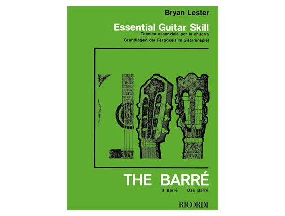 LIBRAIRIE - Essential guitar skill / The barré - Bryan Leister - Ed : Ricordi London
