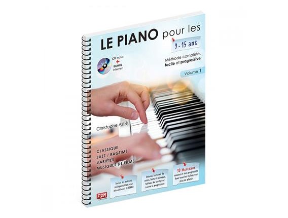 LIBRAIRIE - Le piano pour les 9 - 15 ans - Christophe Astié - Ed : F2M