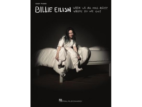 LIBRAIRIE - Billie Eilish - When we all fall asleep, where do we go? - Ed : Hal Léonard