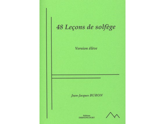 LIBRAIRIE - 48 Leçons de Solfège (Version élève) - Jean-Jacques Buron - Ed. Dernoncourt