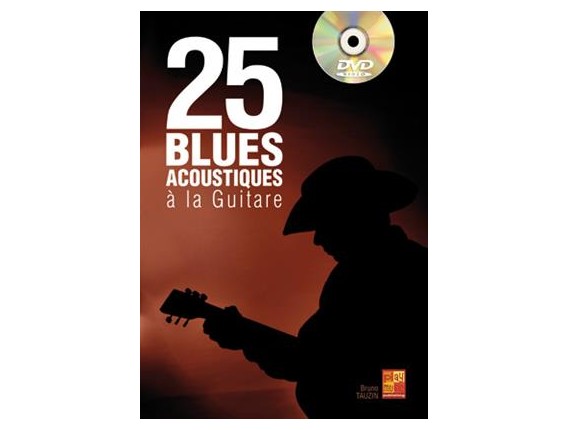 LIBRAIRIE - 25 blues acoustique guitare ( DVD inclus ) - TAUZIN Bruno - Ed: Play Music France