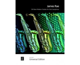 LIBRAIRIE - 36 more studies for solo saxophone - James Rae - Ed : Universal Edition