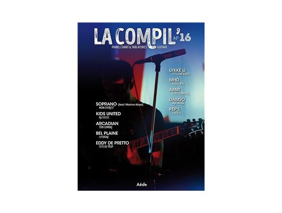 LIBRAIRIE - La compil n°16 - Piano,chant, guitare - Soprano, LYkke Li, Eddy De pretto - Ed : Aède Music
