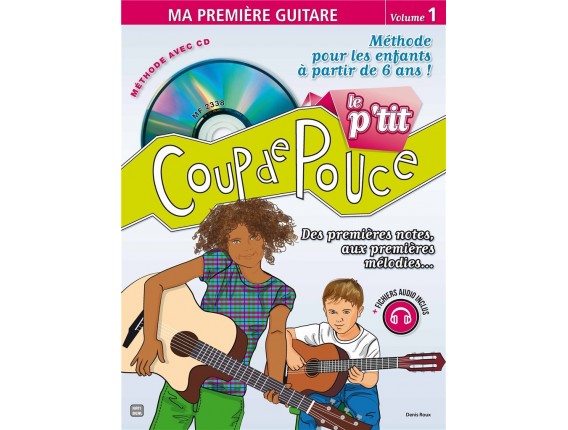Le P'tit Coup de Pouce Guitare Volume 1