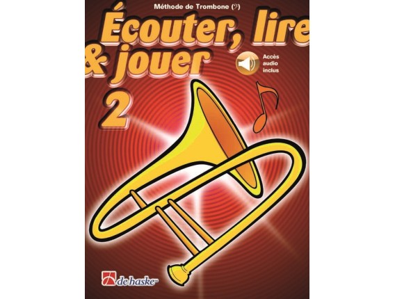 Écouter, lire & jouer 2 Trombone - Clé de Fa