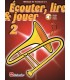 Écouter, lire & jouer 2 Trombone - Clé de Fa