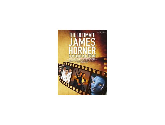 The Ultimate James Horner Film Score Collection - Wise Publications